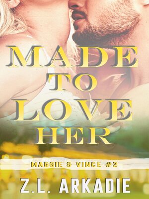 cover image of Made to Love Her